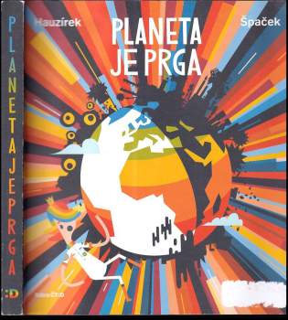 Petr Hauzírek: Planeta je Prga