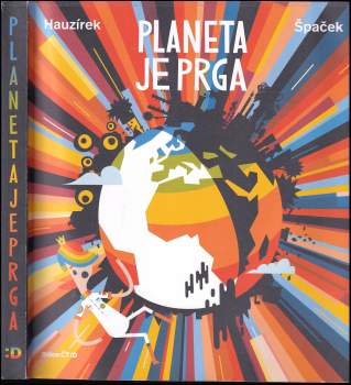 Petr Hauzírek: Planeta je Prga