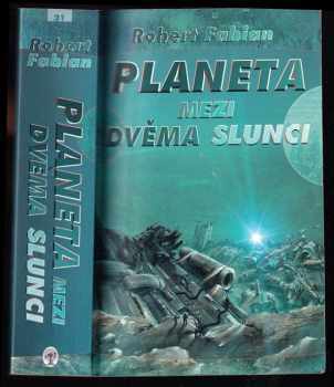 Robert Fabian: Planeta mezi dvěma slunci