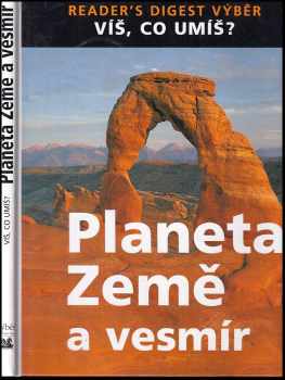 Planeta Země a vesmír - Justin F Scroggie, Julia Bruce, Helen Douglas-Cooper (2004, Reader's Digest Výběr) - ID: 634689