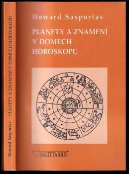 Howard Sasportas: Planety a znamení v domech horoskopu