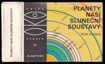 Planety naší sluneční soustavy - Pavel Koubský (1988, Albatros) - ID: 758439