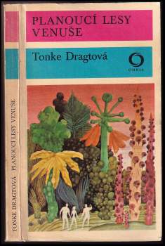 Tonke Dragt: Planoucí lesy Venuše