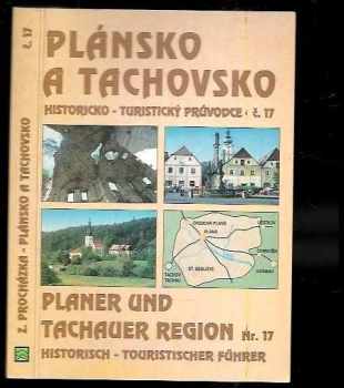 Zdeněk Procházka: Plánsko a Tachovsko : Planer und Tachauer Region