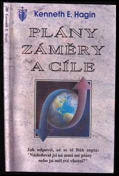 Kenneth E Hagin: Plány, záměry a cíle