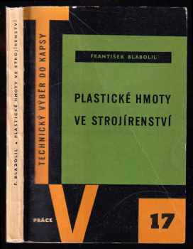 František Blabolil: Plastické hmoty ve strojírenství