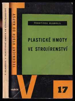 František Blabolil: Plastické hmoty ve strojírenství