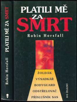 Robin Horsfall: Platili mě za smrt