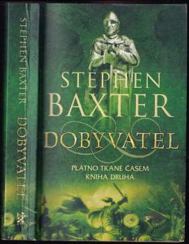 Plátno tkané časem : Dobyvatel - Kniha druhá
