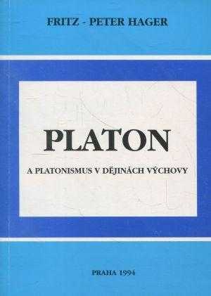 Fritz-Peter Hager: Platon a platonismus v dějinách výchovy