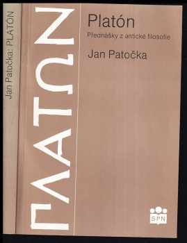 Platón : přednášky z antické filosofie - Jan Patočka (1992, Státní pedagogické nakladatelství) - ID: 496640