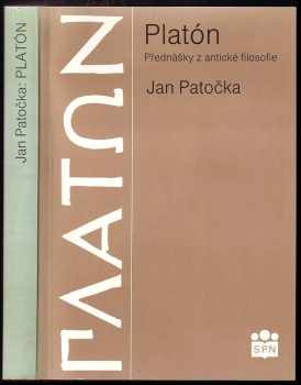 Jan Patočka: Platón - přednášky z antické filosofie