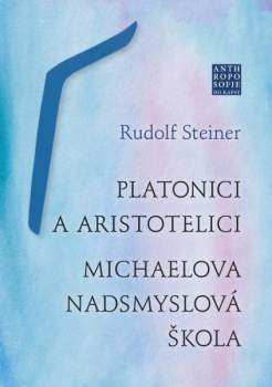 Platonici a aristotelici ; Michaelova nadsmyslová škola