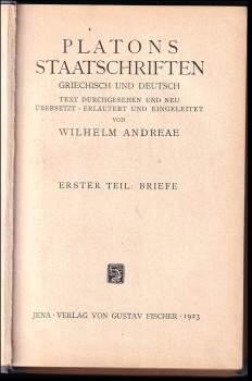 Wilhelm Andreae: Platons Staatschriften. Griechisch und Deutsch. 1.Teil. Briefe. Die Herdflamme, 5.Band.