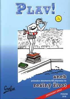 Plav!, aneb, Průvodce absolventa SŠ přípravou na reálný život