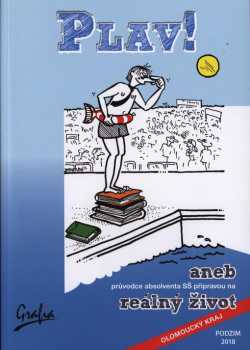 Plav!, aneb, Průvodce absolventa SŠ přípravou na reálný život