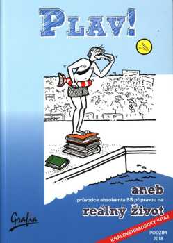 Plav!, aneb, Průvodce absolventa SŠ přípravou na reálný život