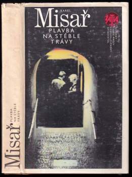 Karel Misař: Plavba na stéble trávy