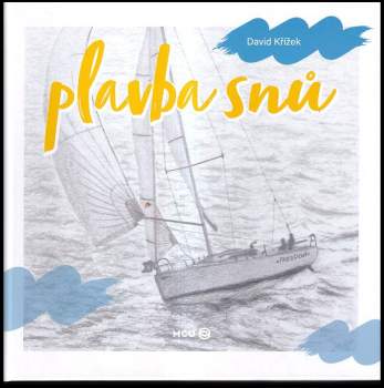 David Křížek: Plavba snů