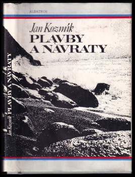 Jan Kozmík: Plavby a návraty