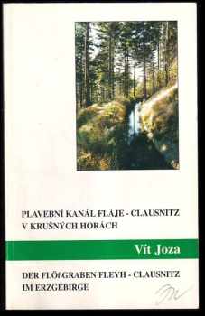 Vít Joza: Plavební kanál Fláje - Clausnitz v Krušných horách