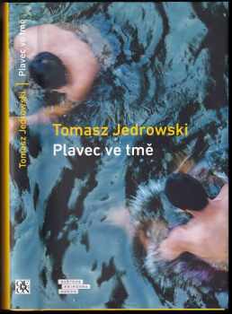 Tomasz Jędrowski: Plavec ve tmě