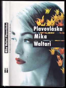 Mika Waltari: Plavovláska : dva příběhy o síle lásky, peněz a smrti