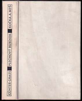 Günter Grass: Plechový bubínek ; Kočka a myš