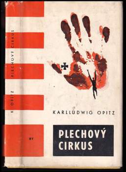 Karlludwig Opitz: Plechový cirkus