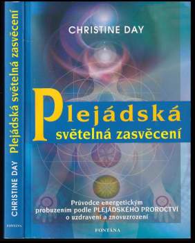 Christine Day: Plejádská světelná zasvěcení