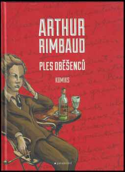 Arthur Rimbaud: Ples oběšenců : komiks