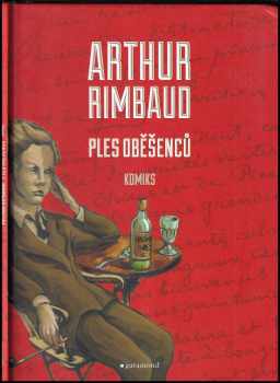 Ples oběšenců : komiks - Arthur Rimbaud (2011, Garamond) - ID: 1562659