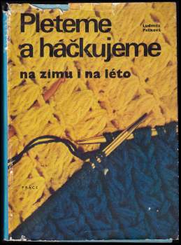 Pleteme a háčkujeme na zimu i na léto
