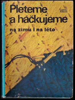 Pleteme a háčkujeme na zimu i na léto