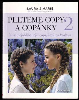 Pleteme copy a copánky 2 : naše nejoblíbenější copy : tipy, trendy a postupy krok za krokem