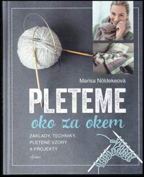 Pleteme oko za okem : základy, techniky, pletené vzory a projekty