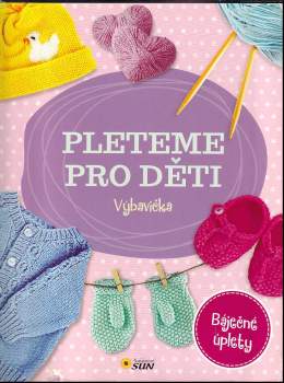 Pleteme pro děti : Výbavička