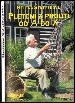 Helena Šenfeldová: Pletení z proutí od A do Z