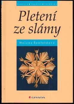 Helena Šenfeldová: Pletení ze slámy