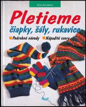 Lena Fuchs: Pletieme čiapky, šály, rukavice