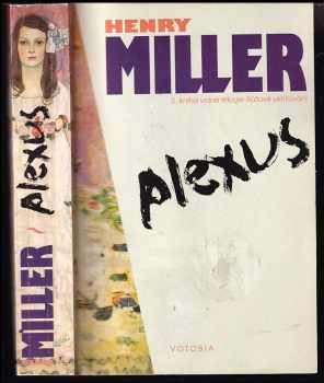 Plexus : 2 kniha volné trilogie Růžové ukřižování. - Henry Miller (1995, Votobia) - ID: 464330