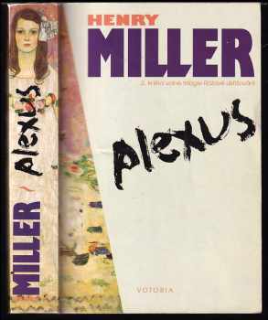 Plexus : 2. kniha - 2. kniha volné trilogie Růžové ukřižování - Henry Miller (1995, Votobia) - ID: 738178
