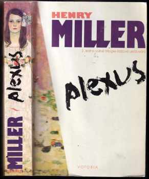 Plexus : 2. kniha - 2. kniha volné trilogie Růžové ukřižování - Henry Miller (1995, Votobia) - ID: 578426
