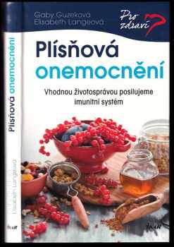 Plísňová onemocnění : vhodnou životosprávou posilujeme imunitní systém