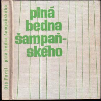 Ota Pavel: Plná bedna šampaňského