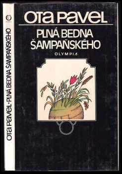 Plná bedna šampaňského - Ota Pavel (1990, Olympia) - ID: 798033