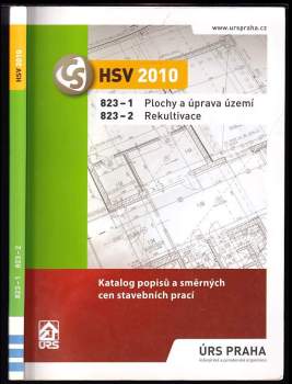 Plochy a úprava území ; Rekultivace : katalog popisů a směrných cen stavebních prací : 823-1 : 823-2 : HSV 2010