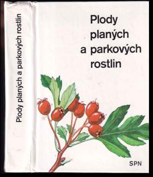 Plody planých a parkových rostlin : kapesní atlas