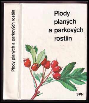 Plody planých a parkových rostlin : kapesní atlas - Alois Mikula, Přemysl Vanke (1979, Státní pedagogické nakladatelství) - ID: 682228