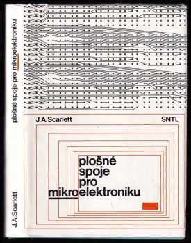 John A Scarlett: Plošné spoje pro mikroelektroniku